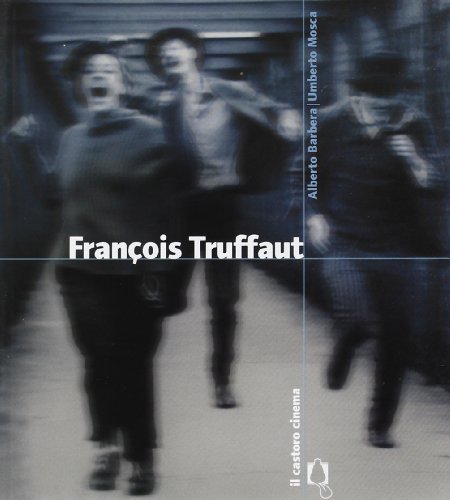 François Truffaut (Il Castoro cinema) von Il Castoro