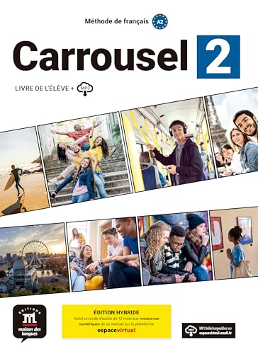 Carrousel 2. Livre de l'élève. Ed. Hybride: Livre de l´élève + MP3, édition hybride von Editions Maison des Langues