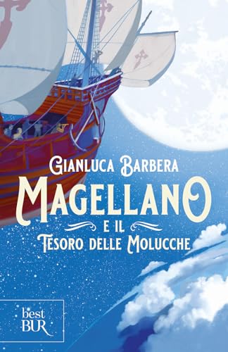 Magellano e il tesoro delle Molucche (BUR Best BUR) von Rizzoli