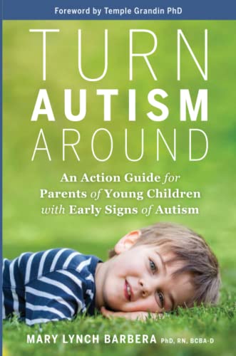 Turn Autism Around: An Action Guide for Parents of Young Children with Early Signs of Autism von Hay House UK