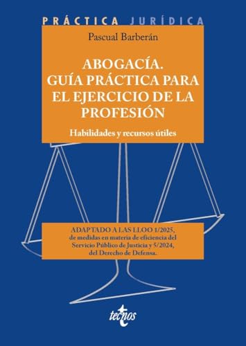 Abogacía. Guía práctica para el ejercicio de la profesión: Habilidades y recursos útiles (Derecho - Práctica Jurídica) von Tecnos