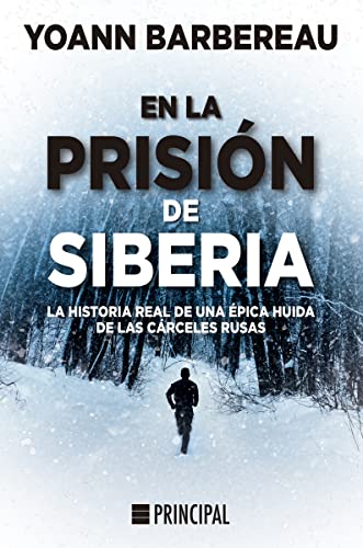 En la prisión de Siberia: La historia real de una épica huida de las cárceles rusas