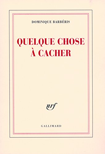 Quelque chose à cacher von GALLIMARD