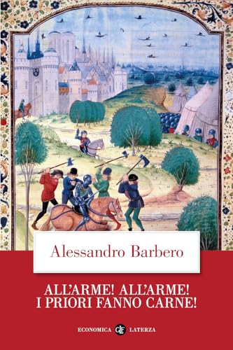 All’arme! All’arme! I priori fanno carne! (Economica Laterza) von Laterza