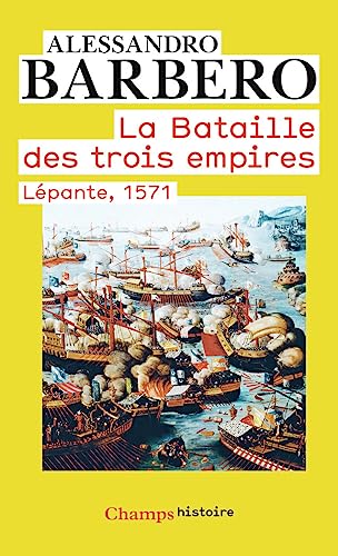 La Bataille des trois empires: Lépante, 1571 von FLAMMARION