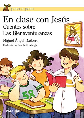 En clase con Jesús : cuentos sobre las bienaventuranzas (Paso a paso)