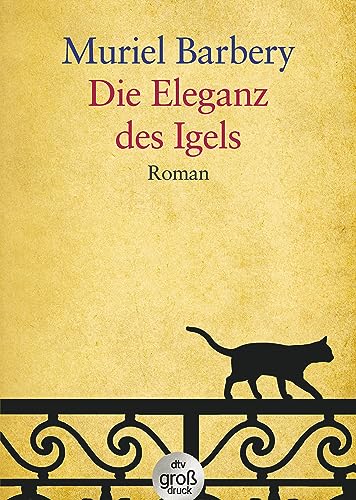 Die Eleganz des Igels: Roman (dtv großdruck) von dtv Verlagsgesellschaft