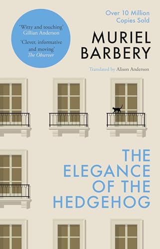 The Elegance of the Hedgehog: The International Bestseller The Elegance of the Hedgehog: The International Bestseller