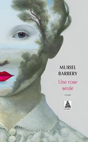 Une rose seule: Roman von Actes Sud