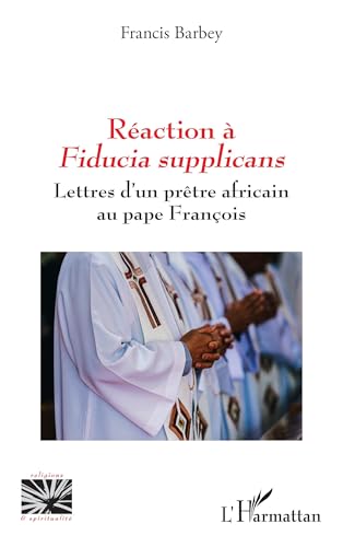 Réaction à Fiducia supplicans: Lettres d'un prêtre africain au pape François