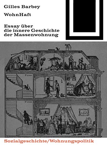WohnHaft: Über die innere Geschichte der Massenwohnung (Bauwelt Fundamente, 67) von Birkhauser