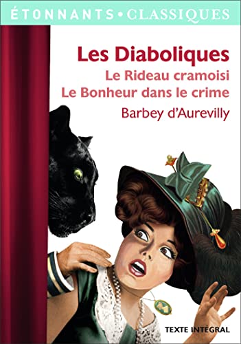 Les Diaboliques: Le Rideau cramoisi ; Le Bonheur est dans le crime