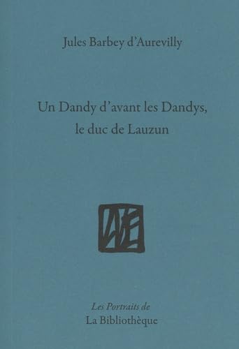 Un dandy d'avant les dandys von BIBLIOTHEQUE