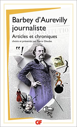 Barbey d'Aurevilly journaliste: articles et chroniques