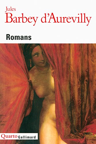 Romans: Une vieille maîtresse ; L'Ensorcelée ; Le Chevalier Des Touches ; Un prêtre marié ; Les Diaboliques ; Une page d'histoire