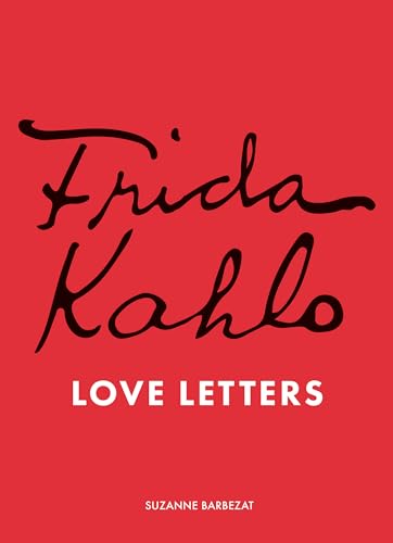 Frida Kahlo's Love Letters von Quarto