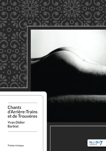 Chants d'Arrière-Trains et de Trouvères von Nombre7