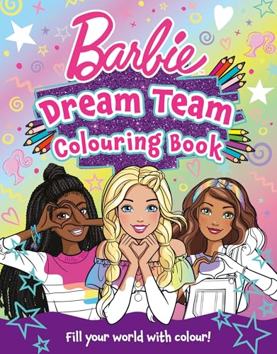 Barbie Dream Team Colouring Book: Brand new colouring book, perfect for Barbie fans aged 3, 4, 5, 6, 7 years von Farshore