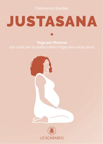 JustAsana. Yoga per mamme von Lo Scarabeo