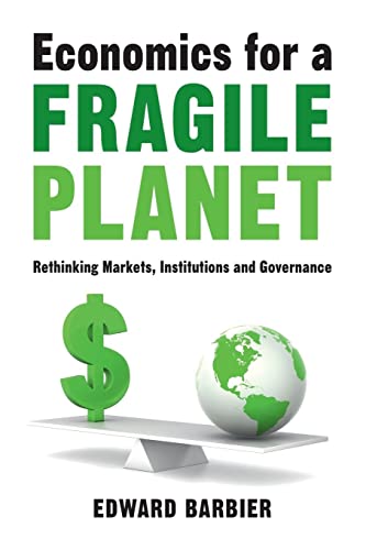 Economics for a Fragile Planet: Rethinking Markets, Institutions and Governance von Cambridge University Press