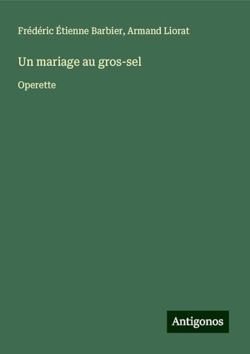 Un mariage au gros-sel: Operette