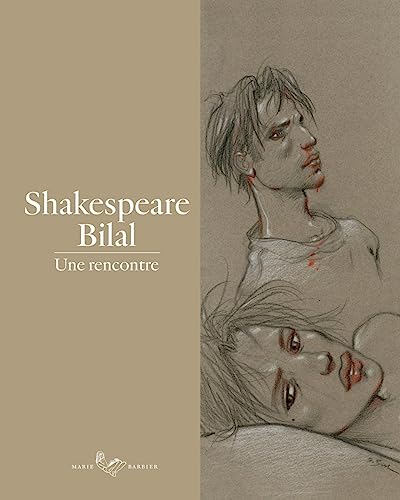 Shakespeare-Bilal : une Rencontre von MARIE BARBIER