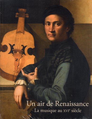 LA MUSIQUE AU XVIE SIECLE: UN AIR DE RENAISSANCE von RMN