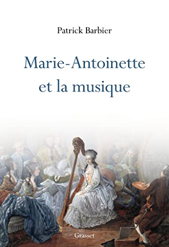 Marie-Antoinette et la musique von GRASSET