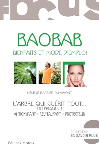 Baobab, Bienfaits et mode d'emploi - L'arbre qui guérit tout... ou presque !