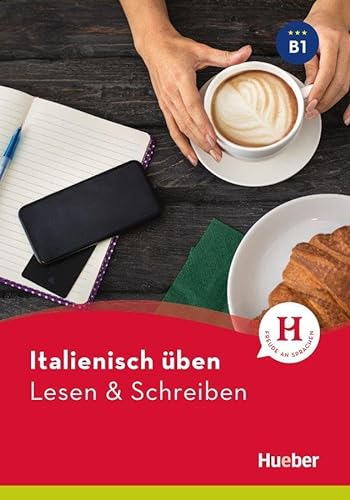 Italienisch üben - Lesen & Schreiben B1: Buch von Hueber Verlag
