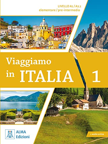 Viaggiamo in Italia A1 - A2.1: Kursbuch mit integriertem Arbeitsbuch + Audios online Viaggiamo in Italia A1 - A2.1: Kursbuch mit integriertem Arbeitsbuch + Audios online