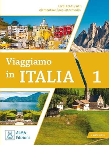 Viaggiamo in Italia A1 - A2.1: Kursbuch mit integriertem Arbeitsbuch + Audios online Viaggiamo in Italia A1 - A2.1: Kursbuch mit integriertem Arbeitsbuch + Audios online