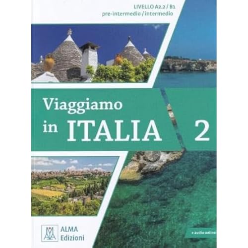 Viaggiamo in Italia: Libro + audio online 2 von Alma Edizioni