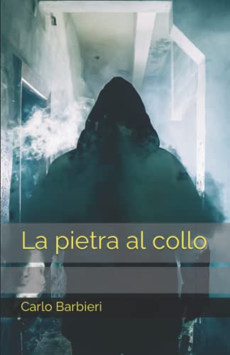 La pietra al collo (Le indagini del Commissario Mancuso della Omicidi di Palermo) von Independently published
