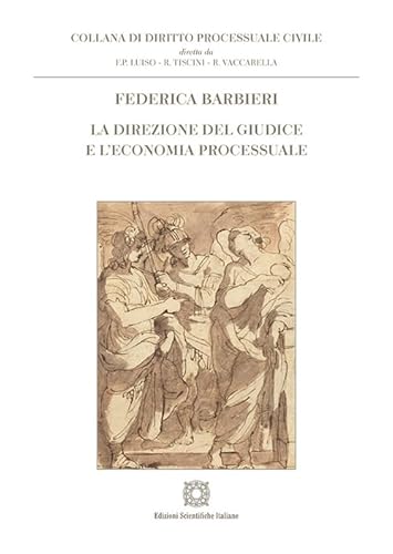 La direzione del giudice e l'economia processuale (Diritto processuale civile) von Edizioni Scientifiche Italiane
