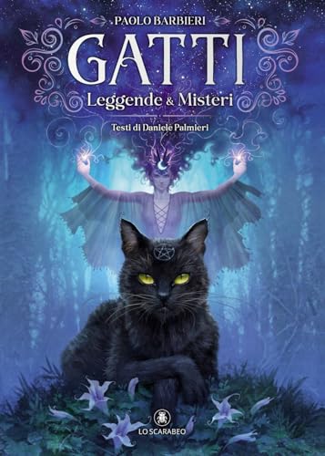 Gatti. Leggende & misteri von Lo Scarabeo