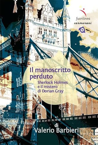 Il manoscritto perduto. Sherlock Holmes e il mistero di Dorian Gray (Cormorani) von Fuorilinea