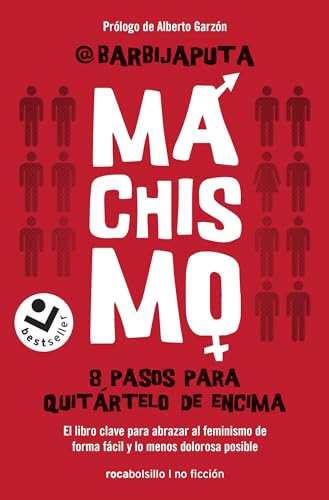 Machismo: Ocho pasos para quitártelo de encima (Best Seller | Historia) von Roca Editorial