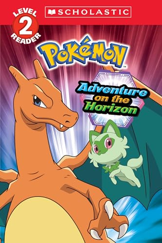 Adventure on the Horizon: Pokémon: Scholastic Reader, Level 2