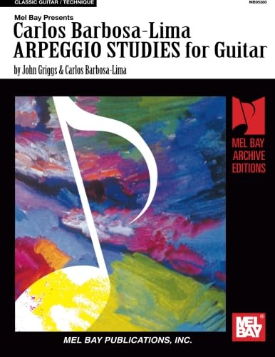 Carlos Barbosa-Lima Arpeggio Studies for Guitar Carlos Barbosa-Lima Arpeggio Studies for Guitar von Mel Bay Publications
