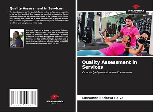 Quality Assessment in Services: Case study of perception in a fitness centre von Our Knowledge Publishing