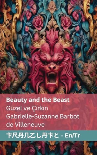 Beauty and the Beast / Güzel ve Çirkin: Tranzlaty English Türkçe: Tranzlaty English / Trke von Tranzlaty