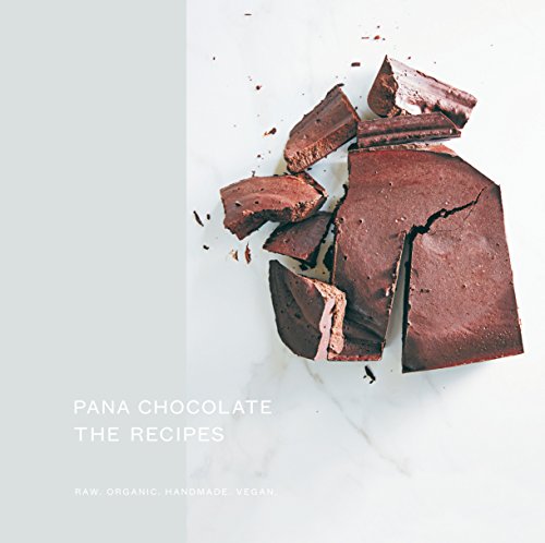 Pana Chocolate, The Recipes: Raw. Organic. Handmade. Vegan. von Hardie Grant Books