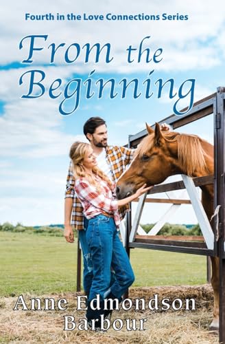 From the Beginning: Fourth in the Love Connections Series von Mission Point Press