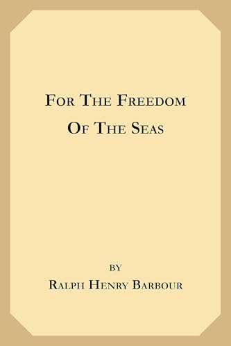 For the Freedom of the Seas For the Freedom of the Seas von Anson Street Press