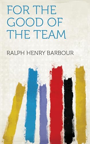 For the Good of the Team For the Good of the Team von Anson Street Press