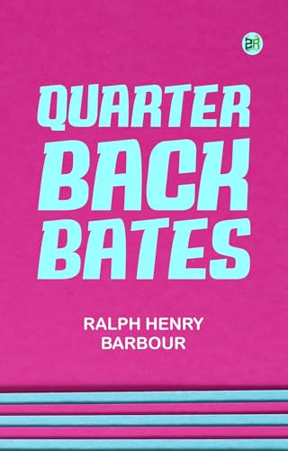 Quarter-Back Bates Quarter-Back Bates von Anson Street Press