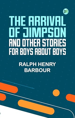The Arrival of Jimpson, and Other Stories for Boys About Boys von Anson Street Press