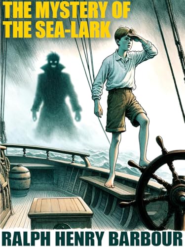 The Mystery of the Sea-Lark The Mystery of the Sea-Lark von Anson Street Press