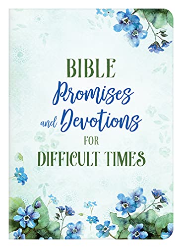 Bible Promises and Devotions for Difficult Times (Prayers for Difficult Times)